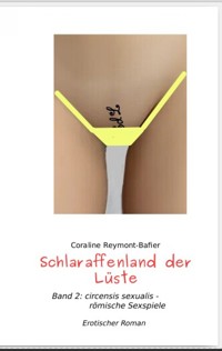 Schlaraffenland der Lüste Band 2 - Caroline Reymont-Bafier - ebook