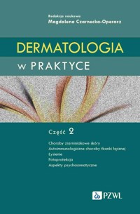 Dermatologia w praktyce Część 2 - Czarnecka-Operacz Magdalena - książka
