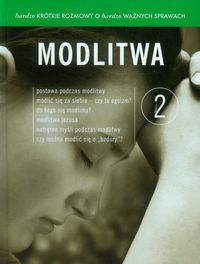 Bardzo krótkie rozmowy o bardzo ważnych sprawach 2 Modlitwa + DVD - Bielecki Leonard, Chodakowski Franciszek - książka