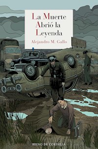 La muerte abrió la leyenda - Alejandro Martínez Gallo - ebook