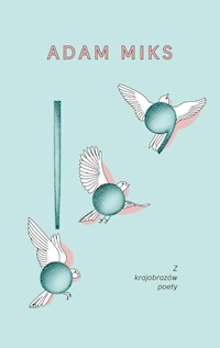 Z krajobrazów poety - Miks Adam - książka