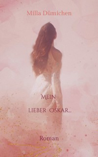 Mein lieber Oskar... - Milla Dümichen - ebook
