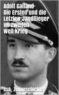 Die Ersten und die Letzten - Adolf Galland - ebook