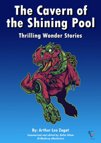 The Cavern of the Shining Pool - Arthur Leo Zagat - ebook