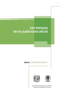 Las trampas de la publicidad oficial - Jaime Cárdenas Gracia - ebook
