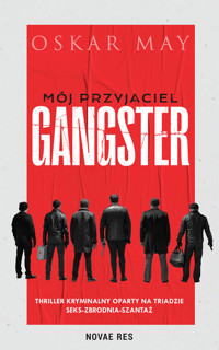 Mój przyjaciel gangster - Oskar May - ebook + audiobook