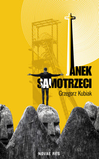 Janek samotrzeci - Grzegorz Kubiak - ebook