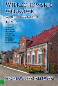 Wierzchowskie wędrówki w pięciu wymiarach. Tom 2 - Jarosław Leszczełowski - ebook