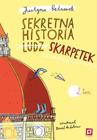 Sekretna historia skarpetek Tom 2 - Justyna Bednarek - książka