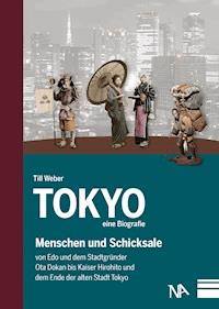 Tokyo - eine Biografie - Till Weber - ebook