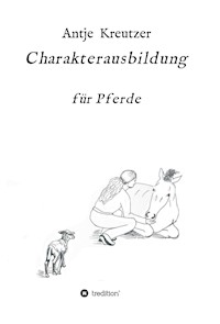 Charakterausbildung - Antje Kreutzer - ebook