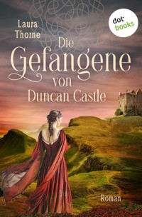 Die Gefangene von Duncan Castle - Laura Thorne - ebook
