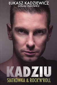 Kadziu - Kadziewicz Łukasz, Olkowicz Łukasz - książka