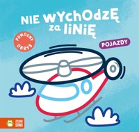 Nie wychodzę za linię. Pojazdy - Natalia Berlik - książka