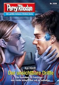 Perry Rhodan 3126: Der unsichtbare Dritte -  Kai Hirdt - ebook