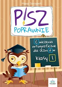 Pisz poprawnie Klasa 1 Ćwiczenia ortograficzne dla uczniów / Pryzmat - Jarząbek Maria - książka