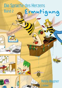 Die Sprache des Herzens; Band 2: Ermutigung - Petra Wagner - ebook
