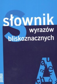 Słownik wyrazów bliskoznacznych - Sokół-Kubiak Aleksandra - książka