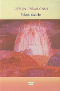 Zaklęte światło - Dziekanowski Czesław - książka