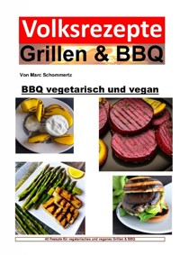 BBQ vegetarisch und vegan - Marc Schommertz - ebook