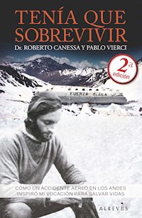 Tenía que sobrevivir - Roberto Canessa - ebook