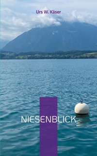Niesenblick - Urs W. Käser - ebook