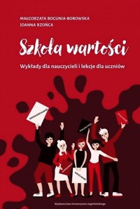 Szkoła wartości - Bogunia-Borowska Małgorzata, Rzońca Joanna - książka