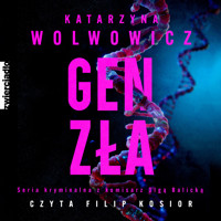 Gen zła - Wolwowicz Katarzyna - ebook + audiobook + książka