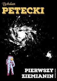 Pierwszy ziemianin - Bohdan Petecki - ebook