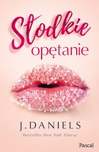 Słodkie opętanie - Daniels J - ebook + książka