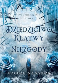 Cykl Odroczenia Tom 1 Dziedzictwo klątwy i niezgody - Sajdak Magdalena - książka