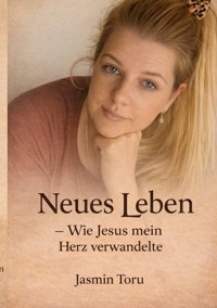 Neues Leben - Jasmin Toru - ebook