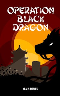 Operation Black Dragon - Klaus Mewes - ebook