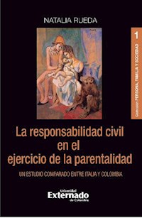 La responsabilidad civil en el ejercicio de la parentalidad - Natalia Rueda - ebook
