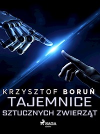 Tajemnice sztucznych zwierząt - Krzysztof Boruń - ebook + audiobook