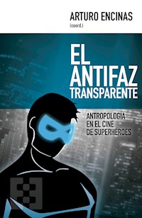 El antifaz transparente - Arturo Encinas - ebook