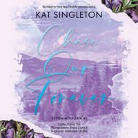 Chase Our Forever - Singleton Kat - ebook + audiobook
