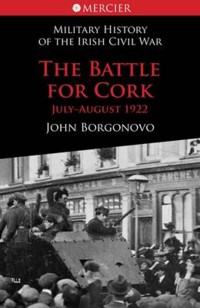 The Battle for Cork - John Borgonovo - ebook