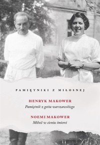 Pamiętniki z Miłosnej - Henryk Makower, Noemi Makower - ebook + książka