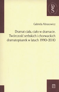 Dramat ciała ciało w dramacie - Abrasowicz Gabriela - książka