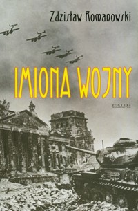 Imiona wojny - Romanowski Zdzisław - książka