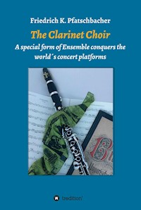 The Clarinet Choir - Friedrich K. Pfatschbacher - ebook