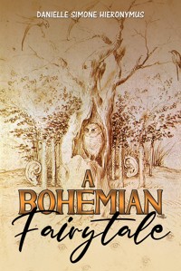 A Bohemian Fairytale - Danielle Simone Hieronymus - ebook