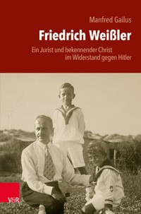 Friedrich Weißler - Manfred Gailus - ebook