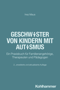 Geschwister von Kindern mit Autismus - Inez Maus - ebook
