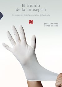 El triunfo de la antisepsia - José Antonio López Cerezo - ebook