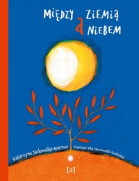 Między ziemią a niebem - Jackowska-Enemuo Katarzyna - książka