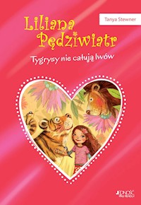 Liliana Pędziwiatr Tygrysy nie całują lwów Tom 2 - Stewner Tanya - książka