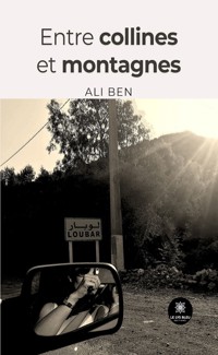Entre collines et montagnes - Ali Ben - ebook