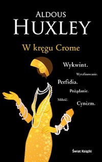 W kręgu Crome - Aldous Huxley - książka